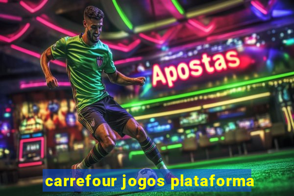 carrefour jogos plataforma